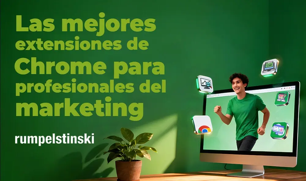 las mejores extensiones de chrome que todo profesional de marketing debe conocer